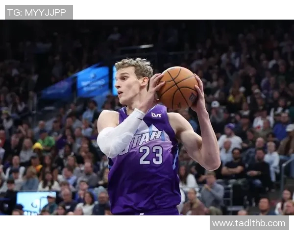 劳里马尔卡宁在NBA赛场上的崛起与未来发展潜力分析